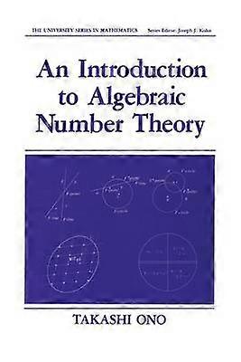 An Introduction to Algebraic Number Theory