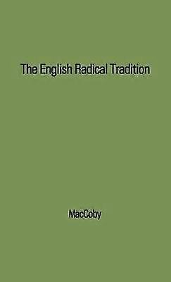 The English Radical Tradition 1763-1914.