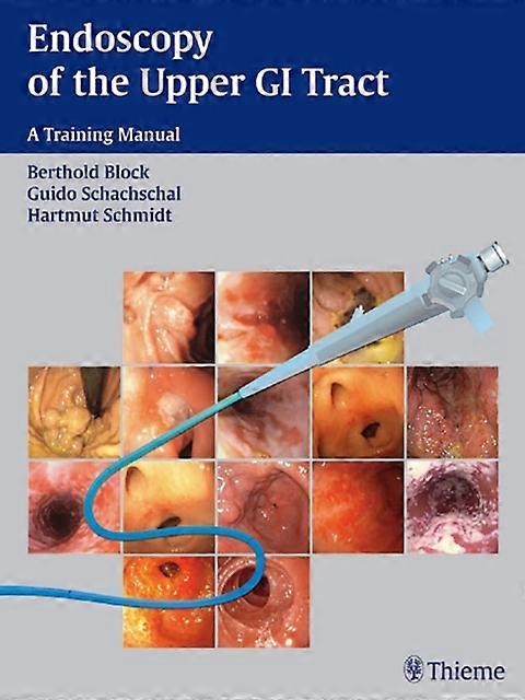 Endoscopy Of The Upper Gi Tract by Hartmut H.J. Schmidt Paperback Book