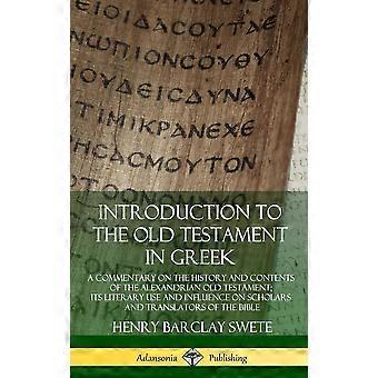 Introduction To The Old Testament In Greek A Commentary On The History And Conte - Henry Barclay Swete - Hardcover - en Book