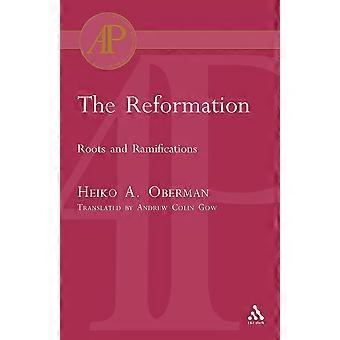 The Reformation Roots And Ramifications - Heiko Oberman - Paperback - en Book