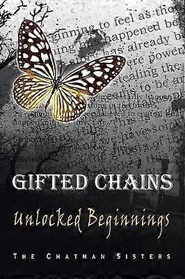 Gifted Chains Unlocked Beginnings