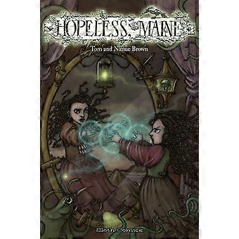 Hopeloos, Maine: 1: The Gathering