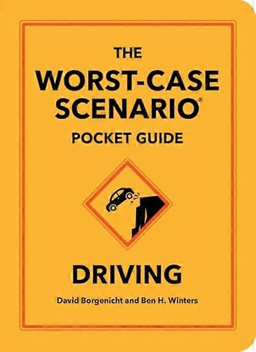 Worst-Case Scenario Pocket Guide: Driving