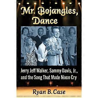 Mr. Bojangles Dance Jerry Jeff Walker Sammy Davis Jr. And The Song T - Ryan B. Case - Paperback - en Book