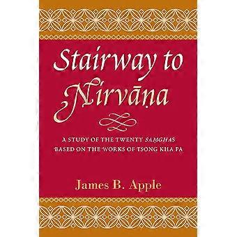 Stairway to nirvana a study of the twenty samghas based on the works of tsong kha pa