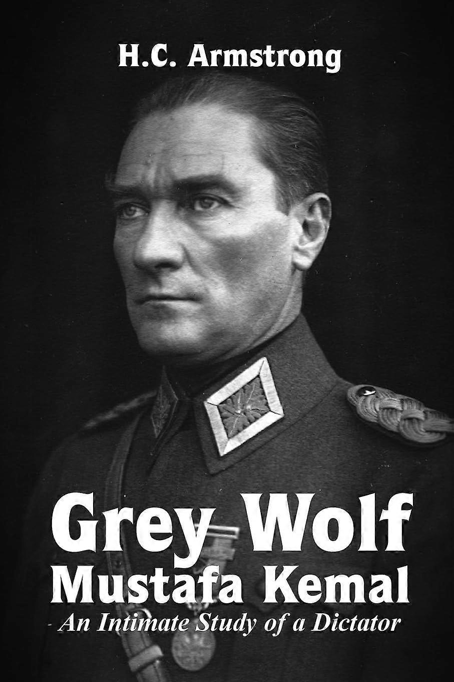 Grey wolf - mustafa kemal
