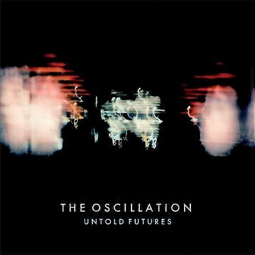 Oscillation, The - Untold Futures [CD]