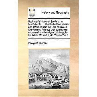 Buchanan's History Of Scotland. In Twenty Books. The Third Edition Revised - George Buchanan - Paperback - English Book - History