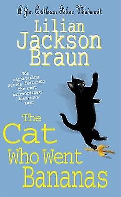 The Cat Who Went Bananas (The Cat Who Mysteries Book 27)
