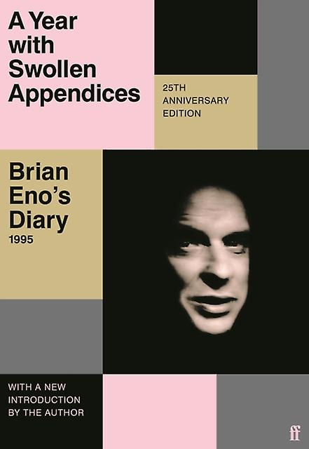 A Year With Swollen Appendices by Brian Eno Paperback