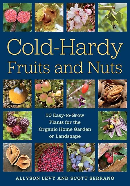Coldhardy Fruits And Nuts by Scott Serrano Paperback