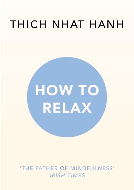 How To Relax by Thich Nhat Hanh Paperback