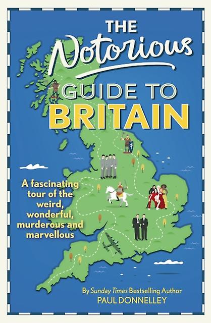 The Notorious Guide To Britain by Paul Donnelley Hardback Book