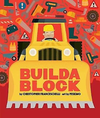 Buildablock An Abrams Block Book by Christopher Franceschelli Board book Book