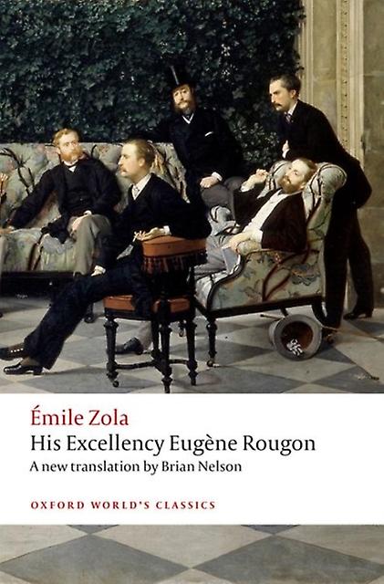 His Excellency Eugene Rougon by Emile Zola Paperback