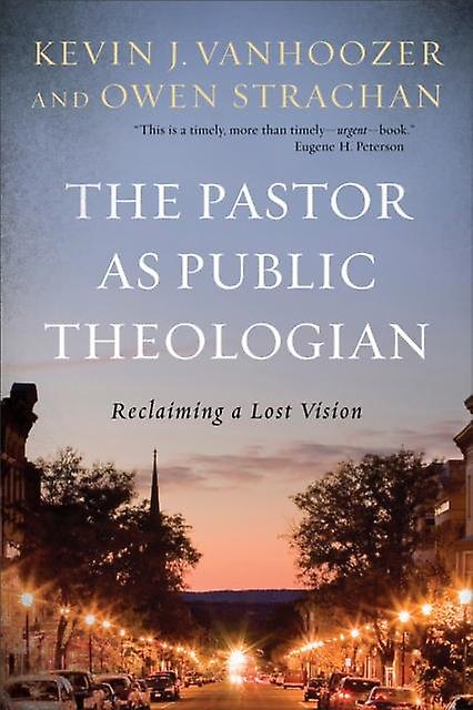 The Pastor As Public Theologian by Owen Strachan Paperback Book