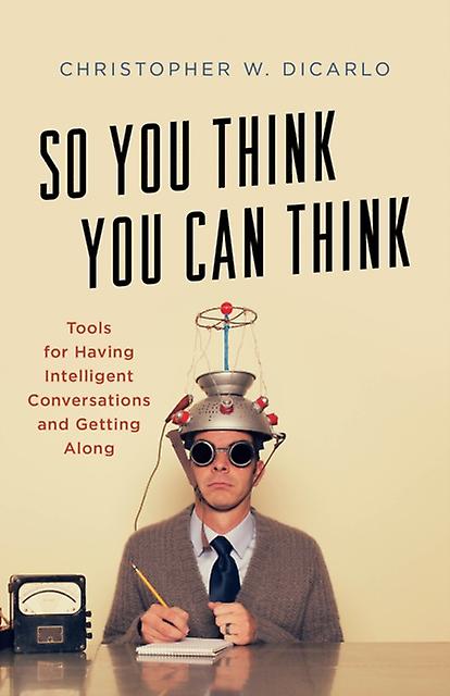 So You Think You Can Think by Christopher W. DiCarlo Paperback Book