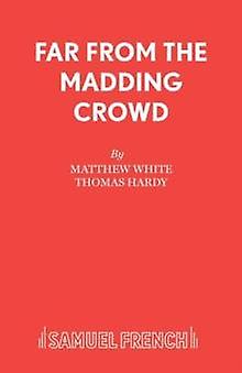Far From The Madding Crowd by Matthew White Paperback Book