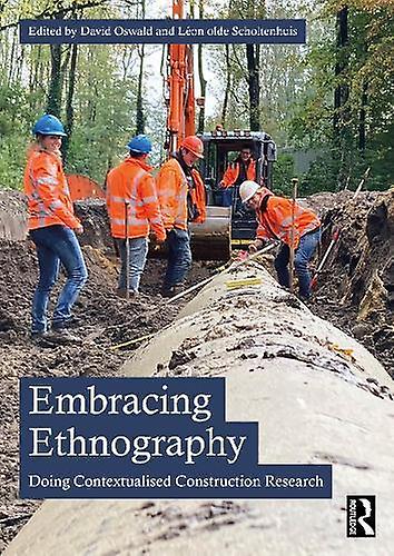 Embracing Ethnography Doing Contextualised Construction Research - Taylor & Francis Ltd