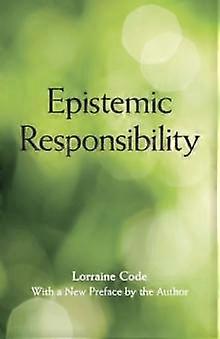 Epistemic Responsibility by Lorraine Code Paperback Book