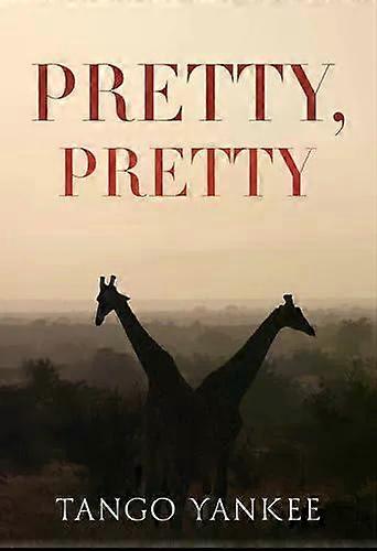 Pretty Pretty - Tango Yankee