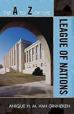 The A to Z of the League of Nations