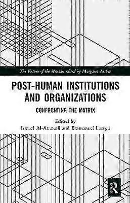 Post-Human Institutions and Organizations