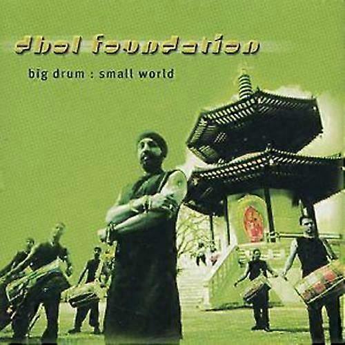 Dhol Foundation Big Drum Small World CD (2004)