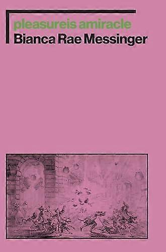 Pleasureis Amiracle by Bianca Rae Messinger Paperback Book