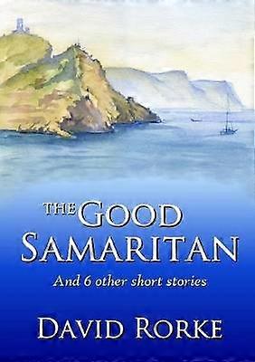 The Good Samaritan and 6 Other Short Stories