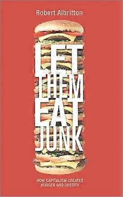 Let Them Eat Junk