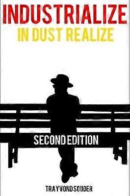 Industrialize (In Dust Realize)