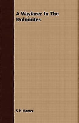 A Wayfarer In The Dolomites