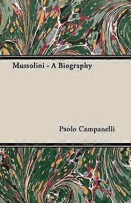 Mussolini  A Biography