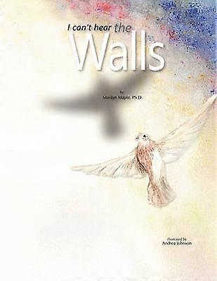 I Can't Hear the Walls