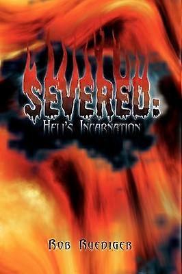 Severed Hell's Incarnation