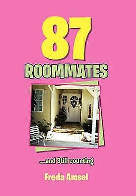 87 ROOMMATESand Still counting