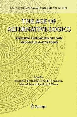 The Age of Alternative Logics