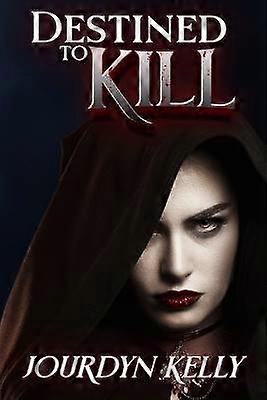 Destined to Kill