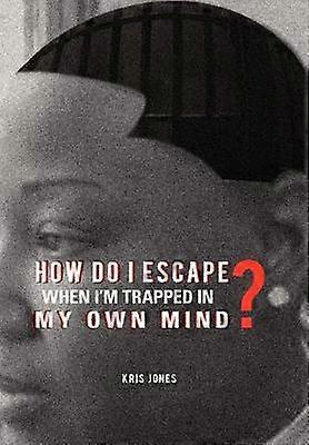 How Do I Escape When I'm Trapped in My Own Mind
