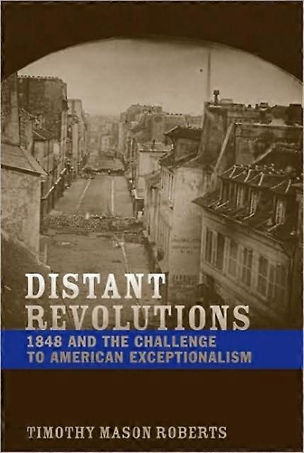 Distant Revolutions by Timothy Mason Roberts Paperback Book