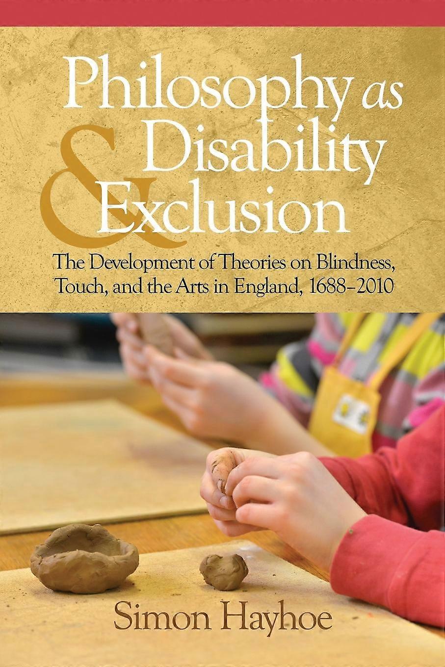 Philosophy As Disability  Exclusion by Simon Hayhoe Paperback