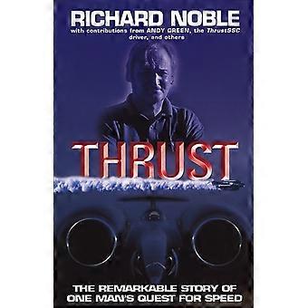 Thrust The Remarkable Story Of One Man's Quest For Speed - Richard Noble