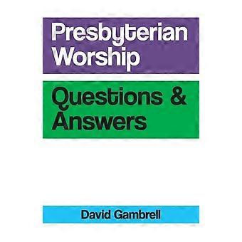 Presbyterian Worship Questions And Answers - David Gambrell - Paperback - en Book