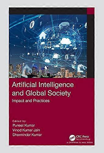 Artificial Intelligence and Global Society: Impact and Practices