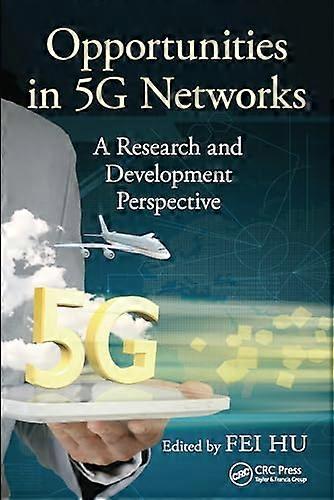 Opportunities in 5G Networks: A Research and Development Perspective