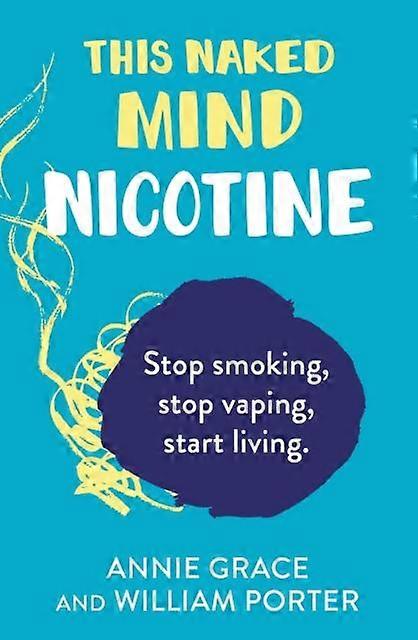 This Naked Mind Nicotine - William Porter
