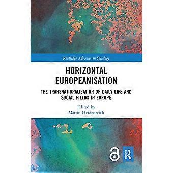 Horizontale Europeanisering: de transnationalisering van het dagelijks leven en de sociale gebieden in Europa