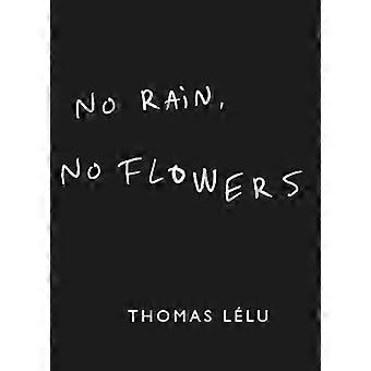 Inget regn, inga blommor